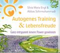 Autogenes Training & Lebensfreude. Ganz entspannt innere Power gewinnen