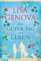 Ein guter Tag zum Leben: Roman Dünninger, Veronika Buch