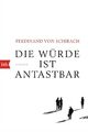 Ferdinand von Schirach | Die Würde ist antastbar | Taschenbuch | Deutsch (2017)