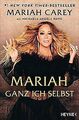 Mariah – Ganz ich selbst: Die Geschichte meines Lebens v... | Buch | Zustand gut