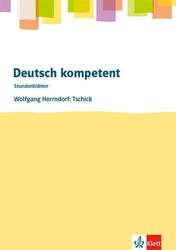 deutsch.kompetent - Stundenblätter. Wolfgang Herrndorf: Tschick | Kopiervorlagen