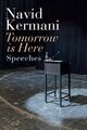 Tomorrow Is Here: Reden, Hardcover von Kermani, Navid; Crawford, Tony (TRN...