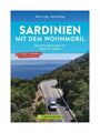 Sardinien mit dem Wohnmobil Die schönsten Routen von Sassari bis Cagliari