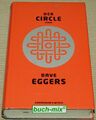 DER CIRCLE - Roman von Dave Eggers - Buch NEU & OVP