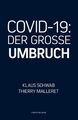 Covid-19 Der Große Umbruch Klaus Schwab Thierry Malleret Neu Corona