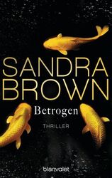 Betrogen Thriller Brown, Sandra und Eva L. Wahser: 1339656