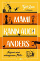 Mami kann auch anders (Die Mami-Reihe 3)