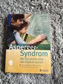 Das Asperger-Syndrom: Wie Sie und ihr Kind alle Chancen nutzen