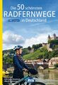 Die 50 schönsten Radfernwege in Deutschland | Oliver Kockskämper | Taschenbuch