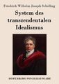 System des transzendentalen Idealismus Friedrich Wilhelm Joseph Schelling Buch