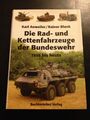 Die Rad und Kettenfahrzeuge der Bundeswehr 1956 bis heute