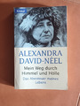 Mein Weg durch Himmel und Hölle. Die Abenteuer m. Lebens. David-Néel, Alexandra