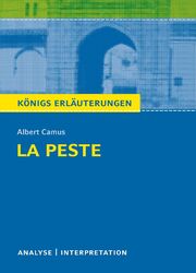 Albert Camus Königs Erläuterungen: La Peste - Die Pest von Albert Camus.