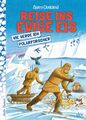 Reise ins ewige Eis | Bjørn Ousland | Wie werde ich Polarforscher | Buch | 96 S.