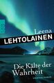 Die Kälte der Wahrheit | Leena Lehtolainen | Ein Finnland-Krimi | Taschenbuch