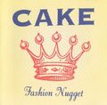 Cake - Fashion Nugget CD 14 Tracks Indie Rock sehr guter Zustand ANSEHEN!! US Sonopress Version