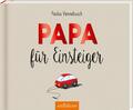 Papa für Einsteiger | Paulus Vennebusch | Buch | Einsteiger-Reihe | Hardcover mi