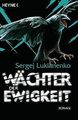 Wächter der Ewigkeit: Roman von Sergej Lukianenko, Serge... | Buch | Zustand gut