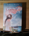 Die Frauen der Kamelieninsel von Tabea Bach (2018, Taschenbuch)