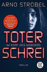 Im Kopf des Mörders - Toter Schrei: Thriller von Arno St... | Buch | Zustand gut*** So macht sparen Spaß! Bis zu -70% ggü. Neupreis ***