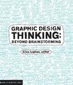 Graphic Design Thinking | Ellen Lupton | Beyond Brainstorming | Taschenbuch