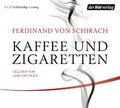 Kaffee und Zigaretten | Ferdinand von Schirach | Audio-CD | 3 Audio-CDs | 2019