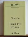 Goethe: Faust I/II - Urfaust - Paralipomena - Goethe über "Faust"