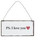 IB Laursen Schild "PS: I love you" Metall Spruch Herz zum Hängen Ich Liebe Dich