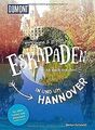 52 kleine & große Eskapaden in und um Hannover: Ab ... | Buch | Zustand sehr gut