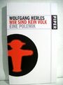 Wir sind kein Volk. Eine Polemik. Herles, Wolfgang: