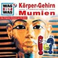 WAS IST WAS, Folge 11: Unser Körper & Gehirn / Mumien Was Ist, Was: