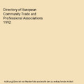 Directory of European Community Trade and Professional Associations 1992