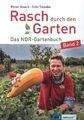 Rasch durch den Garten | Peter Rasch | Das NDR-Gartenbuch - Band 2 | Taschenbuch