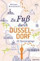 Michael Brockerhoff / Zu Fuß durch Düsseldorf