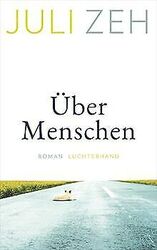 Über Menschen: Roman von Zeh, Juli | Buch | Zustand gutGeld sparen & nachhaltig shoppen!