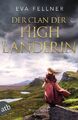 Der Clan der Highlanderin | Historischer Roman | Eva Fellner | Taschenbuch | 543