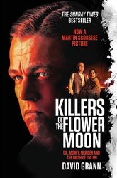 Killers of the Flower Moon | Oil, Money, Murder and the Birth of the FBI | Grann