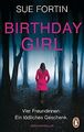 Birthday Girl - Vier Freundinnen. Ein tödliches Geschenk... | Buch | Zustand gut