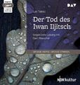 Der Tod des Iwan Iljitsch | Ungekürzte Lesung mit Gert Westphal | Leo Tolstoi