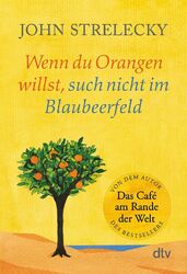 Wenn du Orangen willst, such nicht im Blaubeerfeld | Buch | 9783423350464