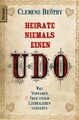 Clemens Beöthy | Heirate niemals einen Udo | Taschenbuch | Deutsch (2010)