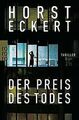 Der Preis des Todes von Eckert, Horst | Buch | Zustand gut