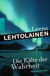 Die Kälte der Wahrheit Ein Finnland-Krimi Leena Lehtolainen Taschenbuch 384 S.