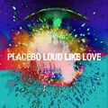 PLACEBO - LOUD LIKE LOVE  2 VINYL LP NEU