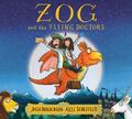 Julia Donaldson / Zog and the Flying Doctors /  9781407173504