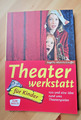 Theaterwerkstatt für Kinder von Angelika Albrecht-Schaffer (2006, Taschenbuch)