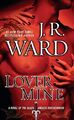 Lover Mine: A Novel of the Black Dagger Brotherhood Ward, J.R.: