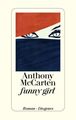 Funny girl : Roman Anthony McCarten. Aus dem Engl. von Manfred Allié und Gabriel