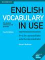 English Vocabulary in Use. Pre-intermediate and Intermediate. 4th Edition....