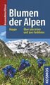 Blumen der Alpen von Ansgar Hoppe - Über 500 Arten